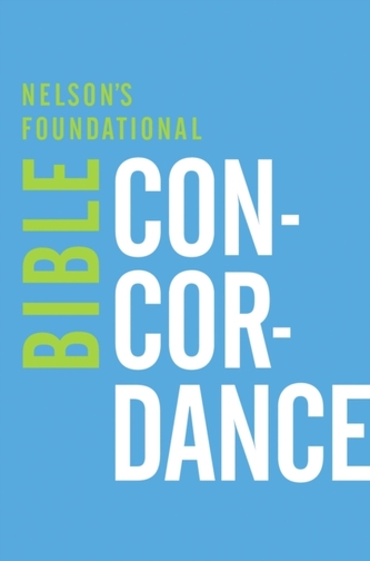 Nelson's Foundational Bible Concordance with the New King James Version