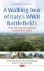 A Walking Tour of Italys WWII Battlefields