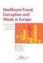 Healthcare Fraud, Corruption and Waste in Europe