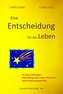 Eine Entscheidung für das Leben