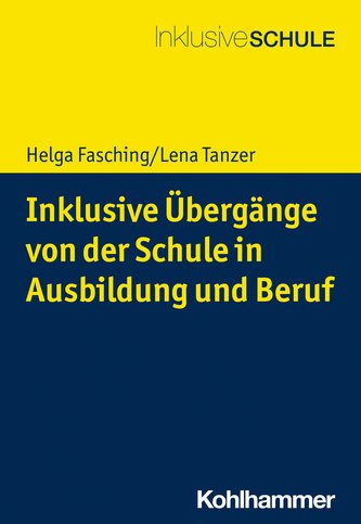 Inklusive Übergänge von der Schule in (Aus-)Bildung und Beschäftigung