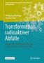 Transformation radioaktiver Abfälle