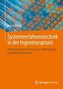Systemverfahrenstechnik in der Ingenieurspraxis