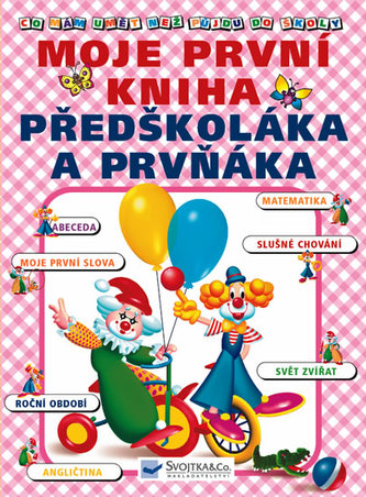 Moje první kniha předškoláka a prvňáka
