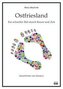 Ostfriesland. Ein schneller Ritt durch Raum und Zeit