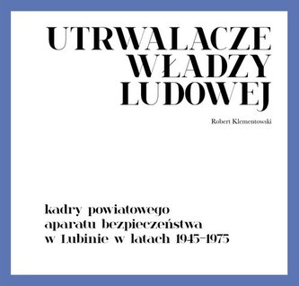Utrwalacze władzy ludowej