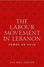 The Labour Movement in Lebanon