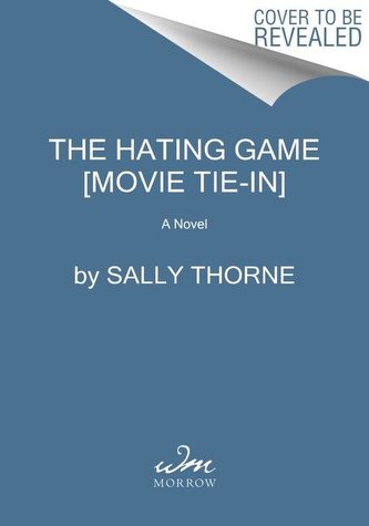 The Hating Game. Movie Tie-In
