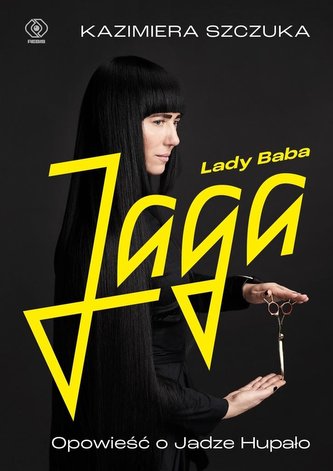 Lady Baba Jaga Opowieść o Jadze Hupało