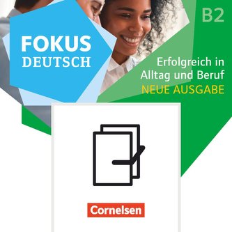 Fokus Deutsch B2 - Erfolgreich in Alltag und Beruf - Kurs- und Übungsbuch und Prüfungstraining im Paket