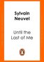 Until the Last of Me