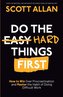 Do the Hard Things First