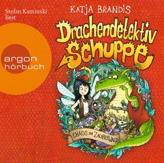 Drachendetektiv Schuppe. Chaos im Zauberwald