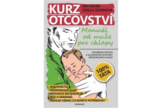 Kurz otcovství - Manuál od muže pro chlapy