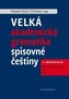 Velké akademické gramatika spisovné češtiny II. díl Morfologie: Morfologické kategorie / Flexe - 2 svazky