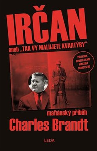 IRČAN aneb „Tak vy malujete kvartýry“