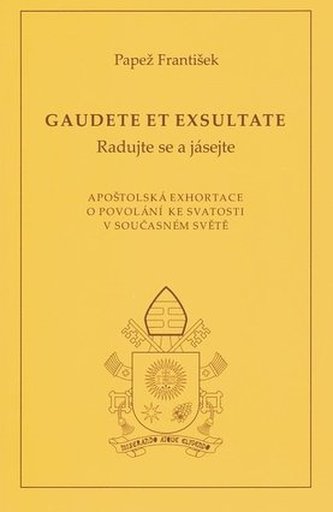 Gaudete et exsultate (Radujte se a jásejte)