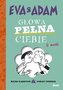 Eva i Adam Głowa pełna ciebie