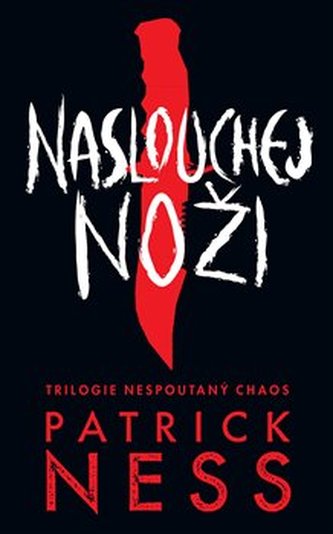 Naslouchej noži - Nespoutaný chaos 1