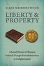 Liberty and Property: A Social History of Western Political Thought from the Renaissance to Enlightenment