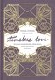 Timeless Love: Poems, Stories, and Letters