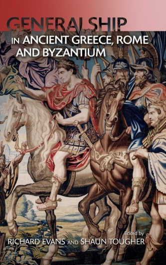 Military Leadership from Ancient Greece to Byzantium