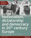 Edexcel AS/A Level History, Paper 1&2: Nationalism, dictatorship and democracy in 20th century Europe Student Book + Act