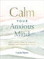 Calm Your Anxious Mind