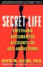 Secret Life: Firsthand, Documented Accounts of UFO Abductions