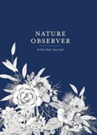 Nature Observer: A Guided Journal