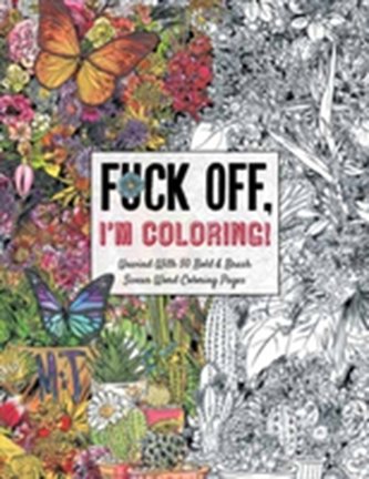 Fuck off, I'm Coloring