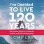 I'Ve Decided to Live 120 Years - Audiobook