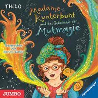Madame Kunterbunt 01. Das Geheimnis der Mutmagie