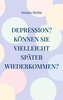 Depression? Können Sie vielleicht später wiederkommen?