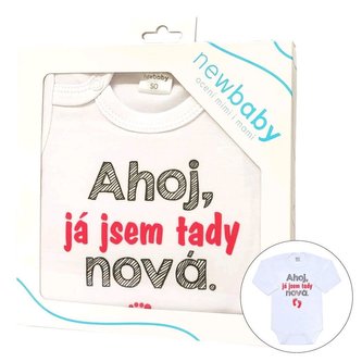 Body s potiskem New Baby Ahoj, já jsem tady nová - dárkové balení - velikost 62 (3-6m)