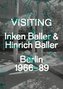 Visiting. Inken Baller & Hinrich Baller, Berlin 1966-89. englisch