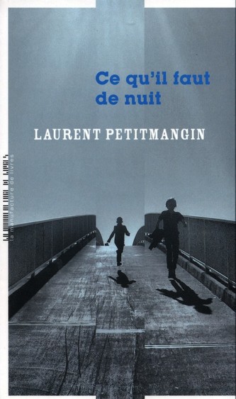 Ce qu'il faut de nuit Ce qu'il faut de nuit