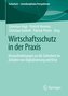 Wirtschaftsschutz in der Praxis