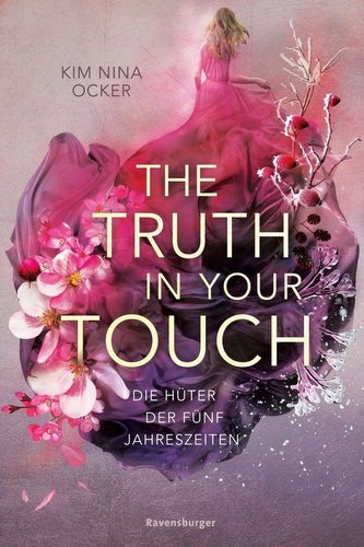 Die Hüter der fünf Jahreszeiten, Band 2: The Truth in Your Touch