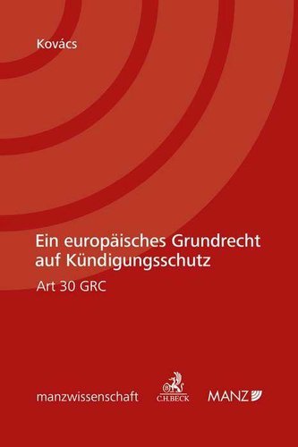 Ein Europäisches Grundrecht auf Kündigungsschutz