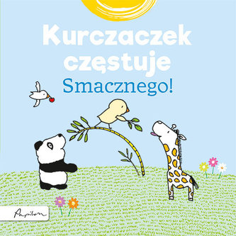 Kurczaczek częstuje Smacznego!