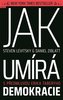 Jak umírá demokracie