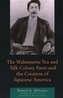 The Wakamatsu Tea and Silk Colony Farm and the Creation of Japanese America