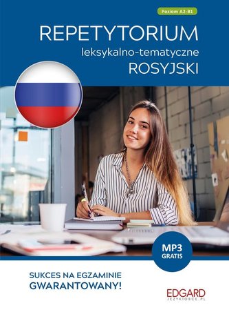 Rosyjski. Repetytorium leksykalno-tematyczne A2-B1 Rosyjski. Repetytorium leksykalno-tematyczne A2-B1