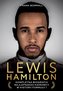 Lewis Hamilton Kompletna biografia najlepszego kierowcy w historii Formuły 1