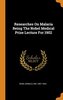 Researches on Malaria Being the Nobel Medical Prize Lecture for 1902