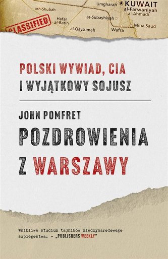 Pozdrowienia z Warszawy Polski wywiad, CIA i wyjątkowy sojusz