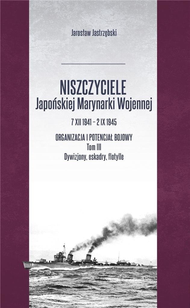 Niszczyciele Japońskiej Marynarki Wojennej 7 XII 1941 - 2 IX 1945