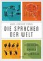 Die Sprachen der Welt. Geschichte. Fakten. Geheimnisse