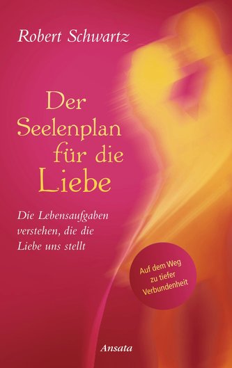 Der Seelenplan für die Liebe